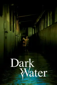 Poster to the movie "Dark Water" #263486