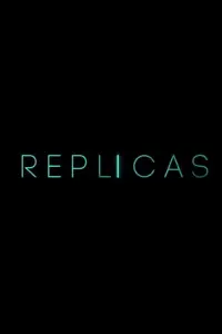 Poster to the movie "Replicas" #108384