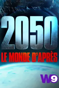 Poster to the movie "2050 : Le Monde D