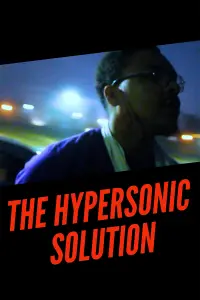 Poster to the movie "The Hypersonic Solution" #200328