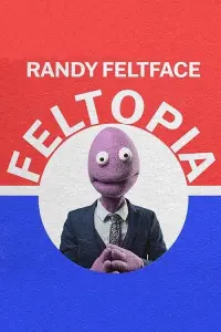 Poster to the movie "Randy Feltface: Feltopia" #368605