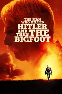 Poster to the movie "The Man Who Killed Hitler and Then the Bigfoot" #424638