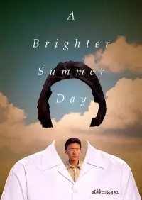 Poster to the movie "A Brighter Summer Day" #131985