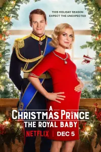 Poster to the movie "A Christmas Prince: The Royal Baby" #96777