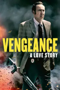 Poster to the movie "Vengeance: A Love Story" #343661