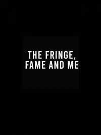 Poster to the movie "The Fringe, Fame and Me" #424243