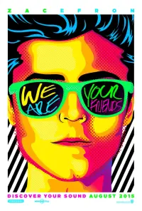 Poster to the movie "We Are Your Friends" #105417