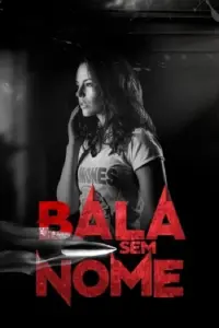 Poster to the movie "Bala Sem Nome" #410415