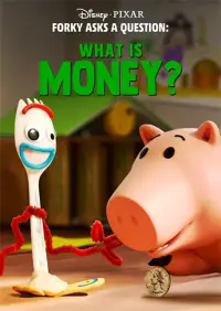 Poster to the movie "Forky Asks a Question: What Is Money?" #121221