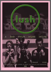 Poster to the movie "Lush: A Far From Home Movie" #443755