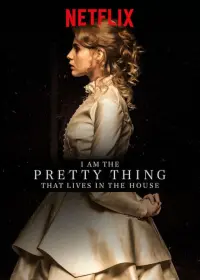 Poster to the movie "I Am the Pretty Thing That Lives in the House" #359788