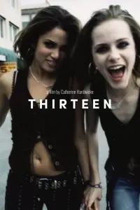 Poster to the movie "Thirteen" #107066