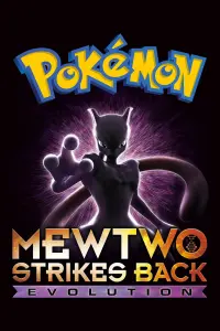 Poster to the movie "Pokémon the Movie: Mewtwo Strikes Back - Evolution" #66930