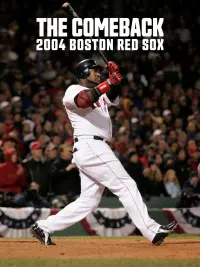 Poster to the movie "The Comeback: 2004 Boston Red Sox" #608316