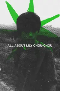 Poster to the movie "All About Lily Chou-Chou" #327375