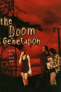 Poster to the movie "The Doom Generation" #389549