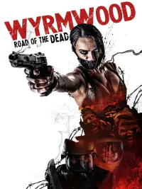 Poster to the movie "Wyrmwood: Road of the Dead" #304751