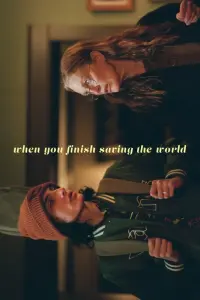 Poster to the movie "When You Finish Saving the World" #110831