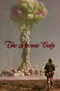 Poster to the movie "The Atomic Cafe" #664574