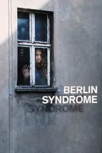 Poster to the movie "Berlin Syndrome" #309174