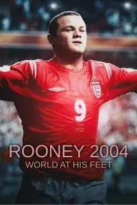 Poster to the movie "Rooney 2004: World At His Feet" #508218