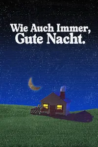 Poster to the movie "Wie Auch Immer, Gute Nacht." #621720