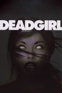 Poster to the movie "Deadgirl" #94924