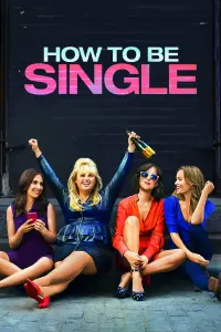 Poster to the movie "How to Be Single" #65039