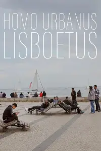 Poster to the movie "Homo Urbanus Lisboetus" #701560