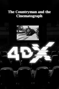 Poster to the movie "The Countryman and the Cinematograph 4DX" #582851