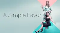 Backdrop to the movie "A Simple Favor" #273669