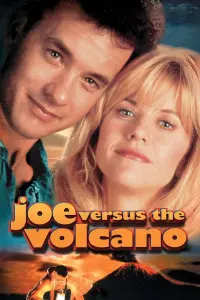 Poster to the movie "Joe Versus the Volcano" #153206