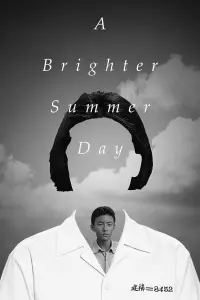 Poster to the movie "A Brighter Summer Day" #489415