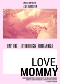 Poster to the movie "Love, Mommy" #636337