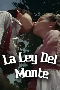 Poster to the movie "La ley del monte" #642740