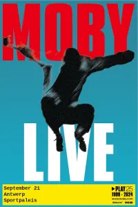 Poster to the movie "Moby - PLAY 25 - Sportpaleis d’Anvers" #634273