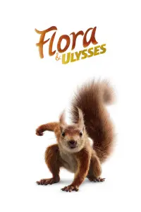 Poster to the movie "Flora & Ulysses" #150454