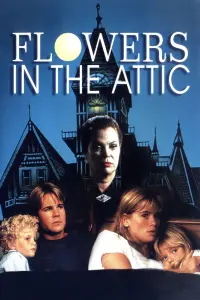 Poster to the movie "Flowers in the Attic" #136163