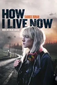 Poster to the movie "How I Live Now" #137463