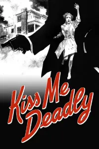 Poster to the movie "Kiss Me Deadly" #235466