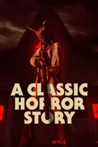 Poster to the movie "A Classic Horror Story" #116872