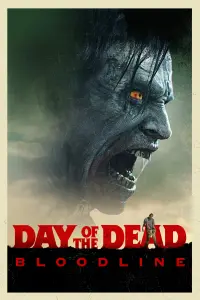 Poster to the movie "Day of the Dead: Bloodline" #74196