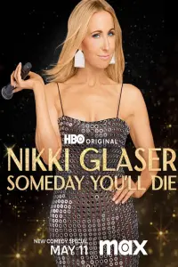 Poster to the movie "Nikki Glaser: Someday You