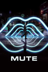 Poster to the movie "Mute" #349172