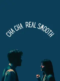 Poster to the movie "Cha Cha Real Smooth" #101385