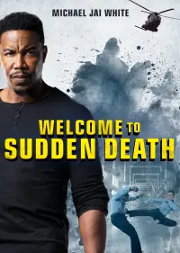 Poster to the movie "Welcome to Sudden Death" #356996