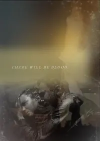 Poster to the movie "There Will Be Blood" #83334