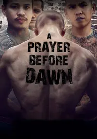 Poster to the movie "A Prayer Before Dawn" #115631