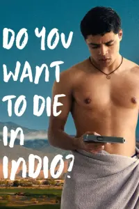 Poster to the movie "Do You Want to Die in Indio?" #584748