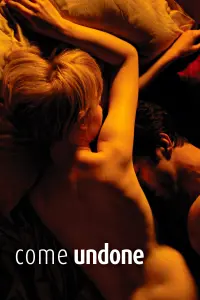 Poster to the movie "Come Undone" #145882